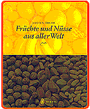 Früchte und Nüsse aus aller Welt